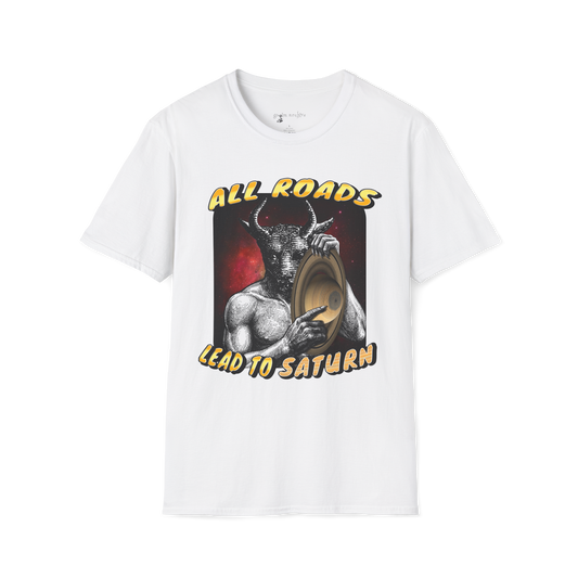 All roads lead to saturn T-shirt