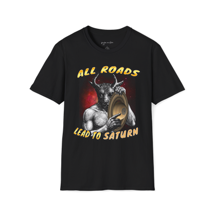 All roads lead to saturn T-shirt