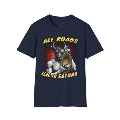 All roads lead to saturn T-shirt