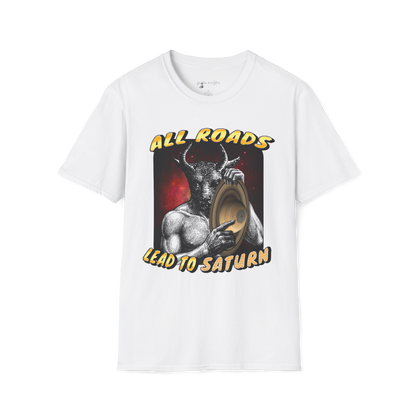 All roads lead to saturn T-shirt