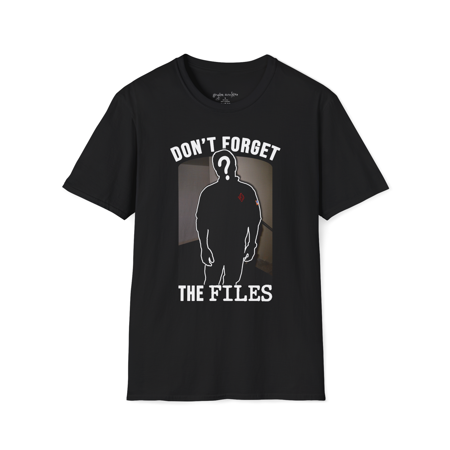 Don't forget about the files T-Shirt
