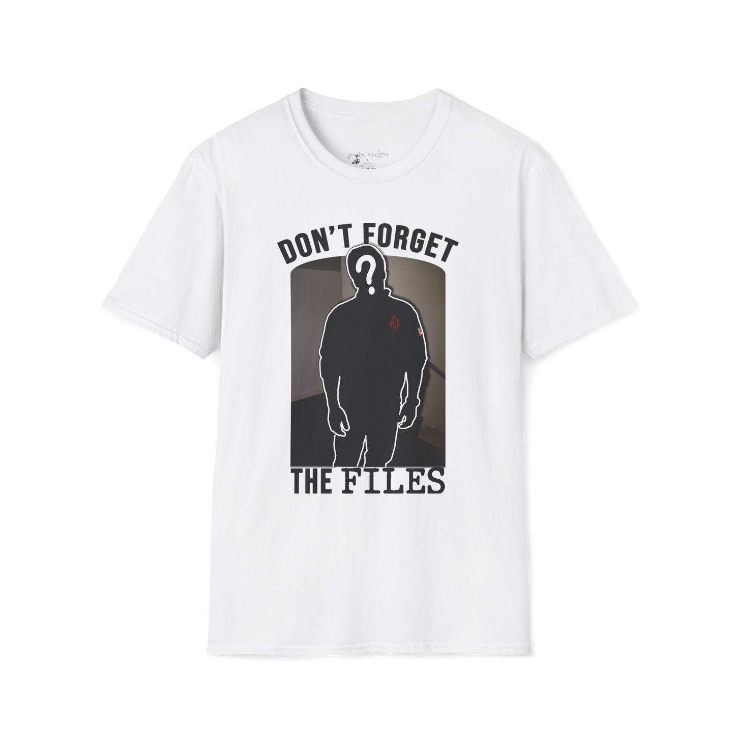 Don't forget about the files T-Shirt