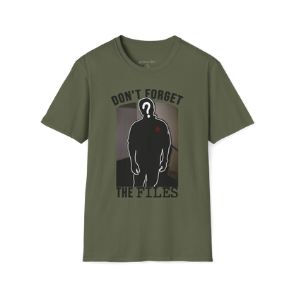 Don't forget about the files T-Shirt