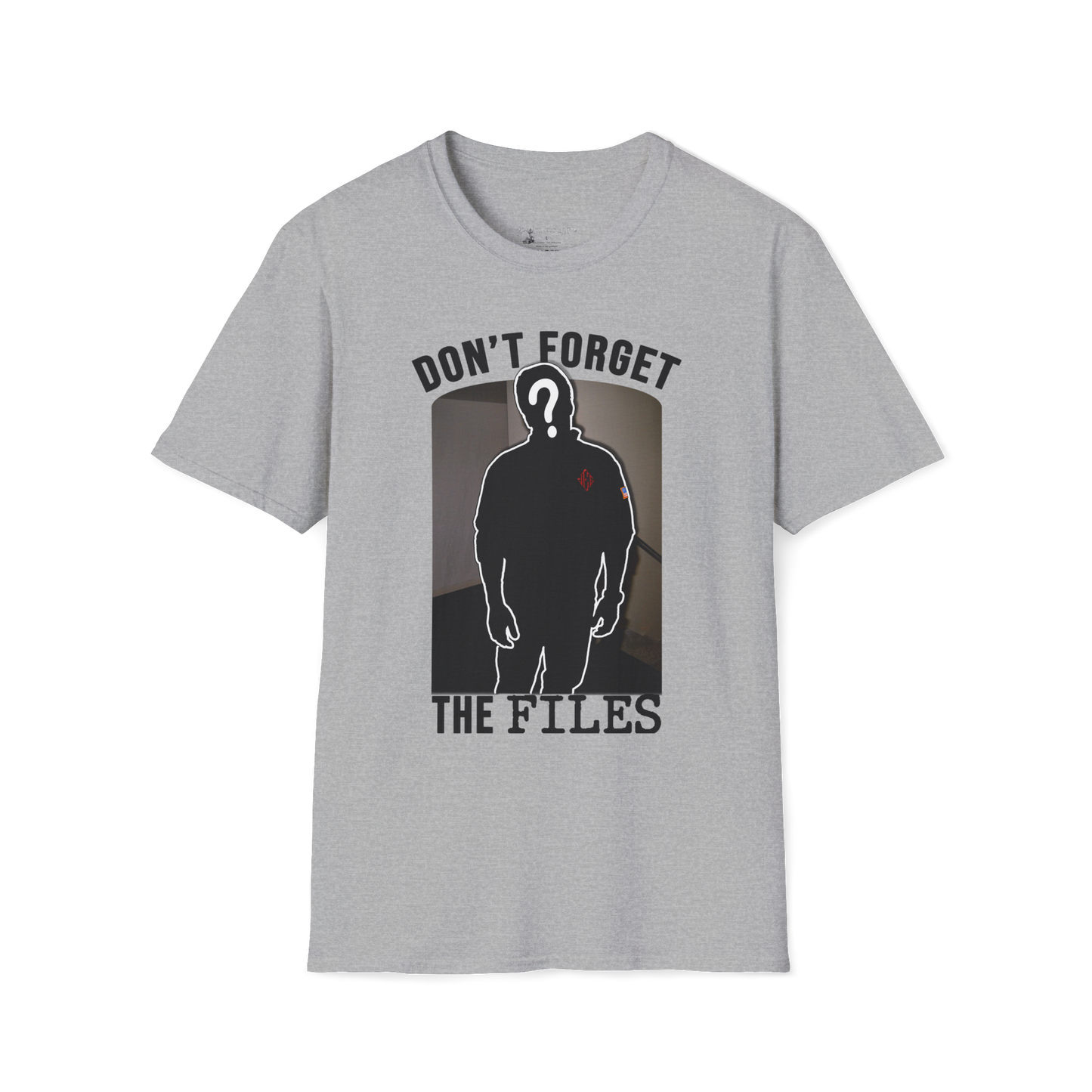 Don't forget about the files T-Shirt